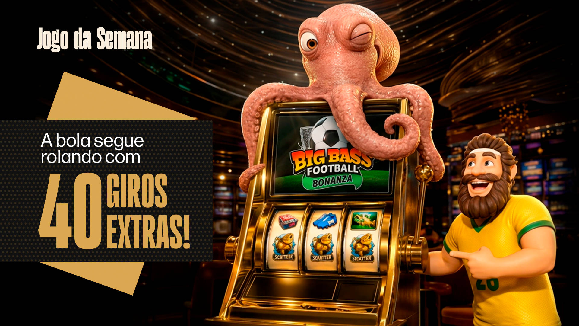 giros extras pra você!