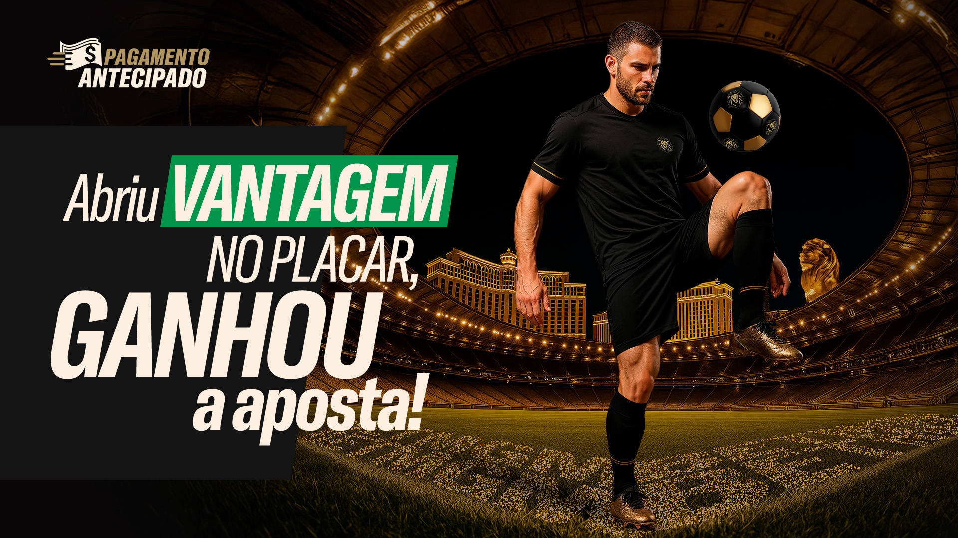 Abriu vantagem no placar? Ganhou a aposta!