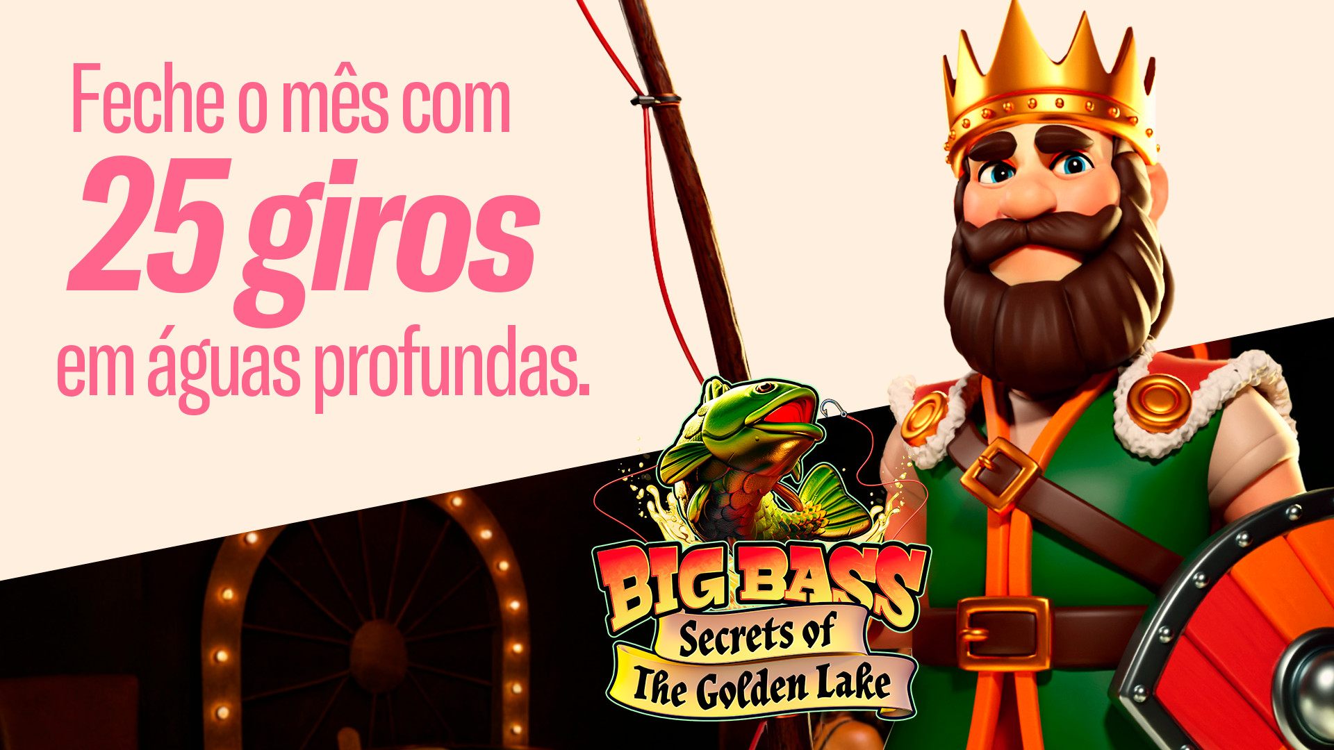 Feche o mês com vinte e cinco giros em aguas profundas!