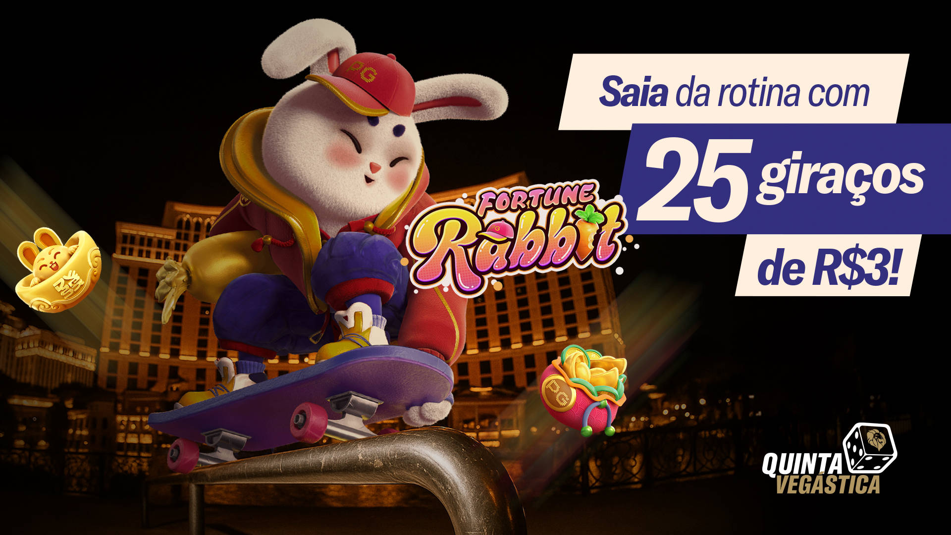 Quinta Vegástica: Saia a rotina com 25 giraços de R$3.