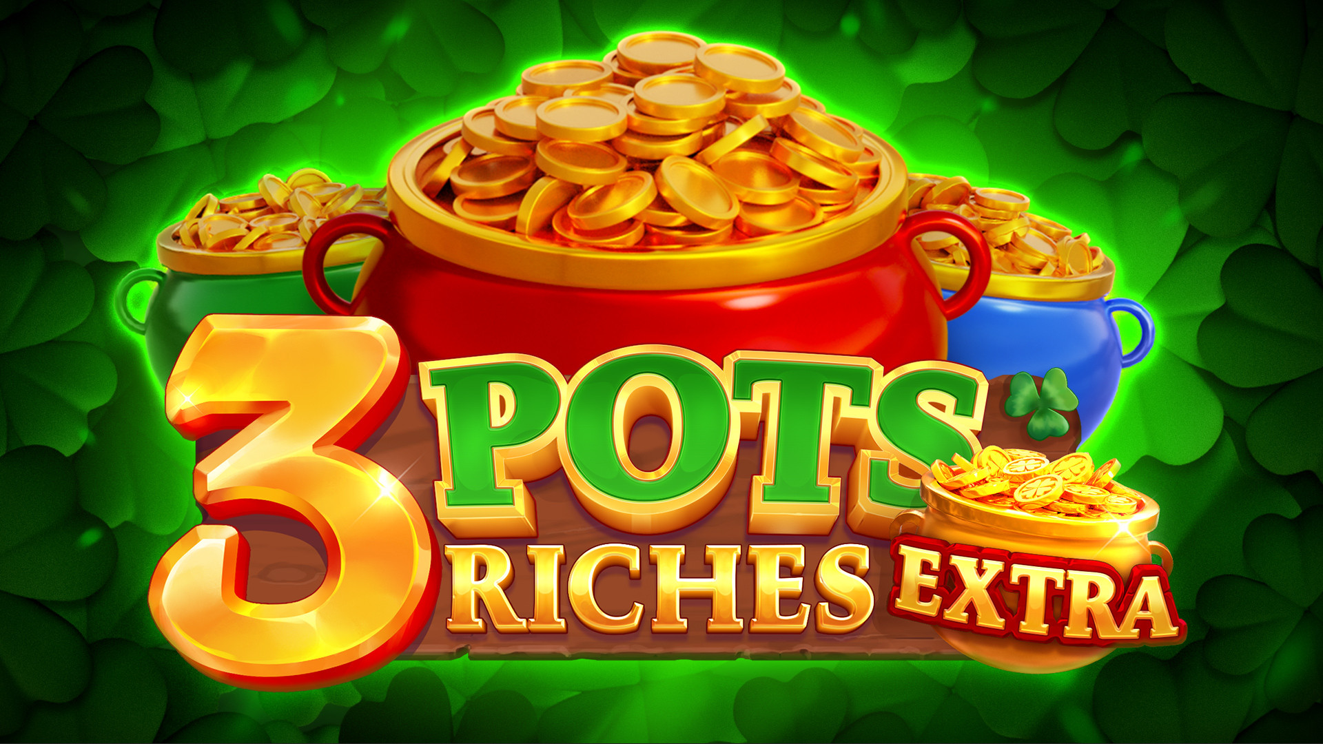 3 Pots Riches Extra: Hold and Win