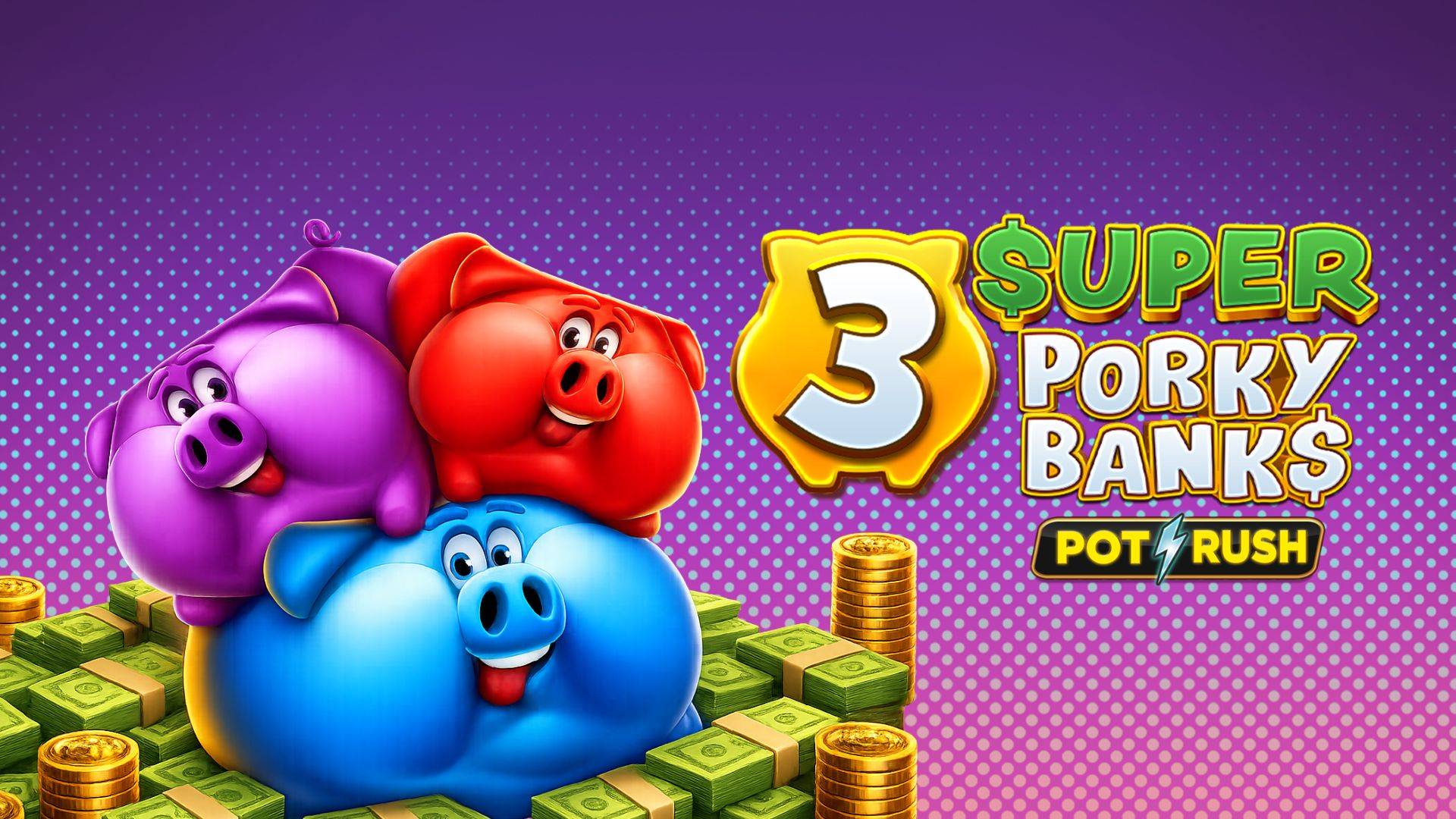 3 Super Porky Banks