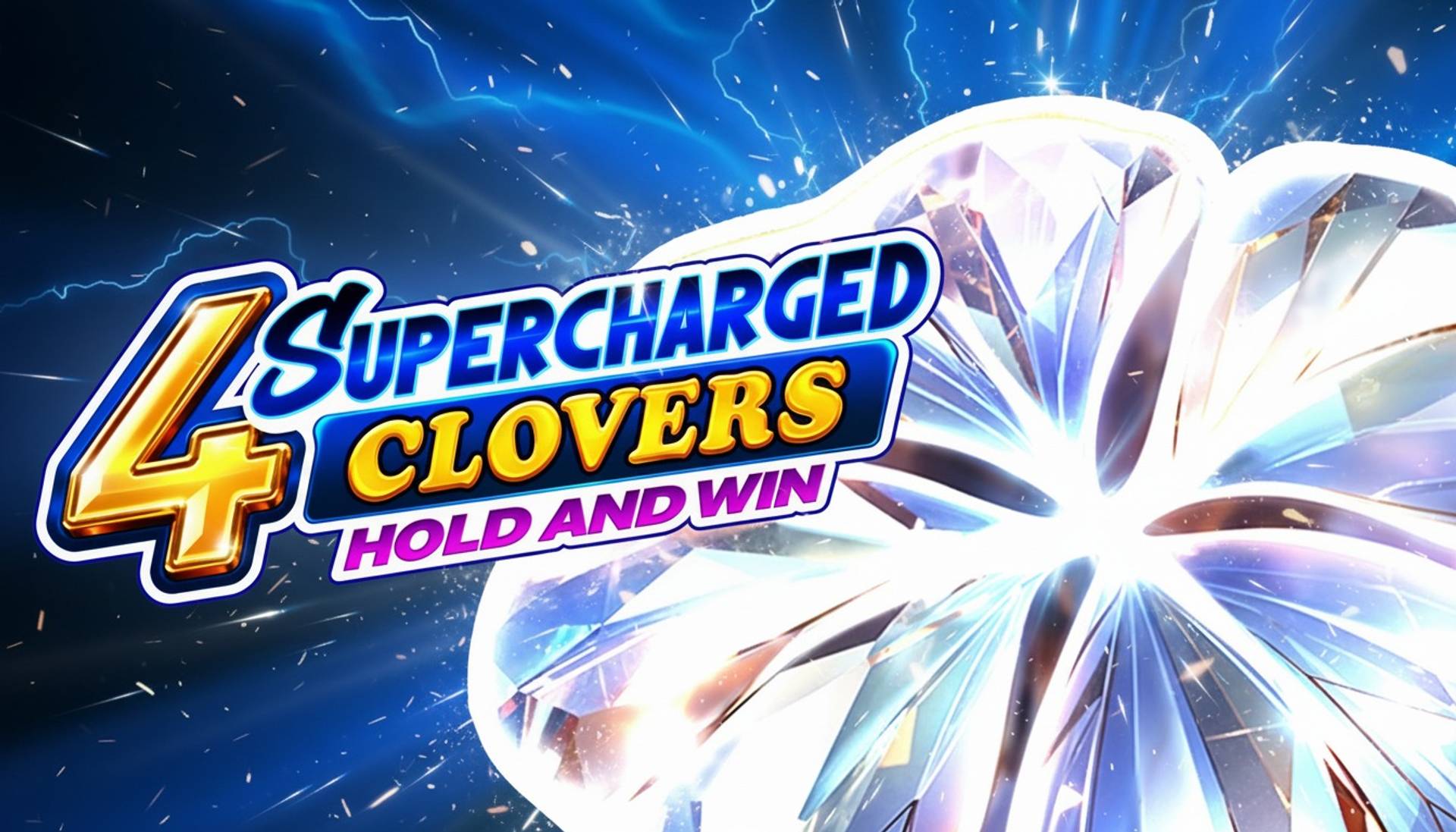 4 Supercharged Clovers: Hold and Win