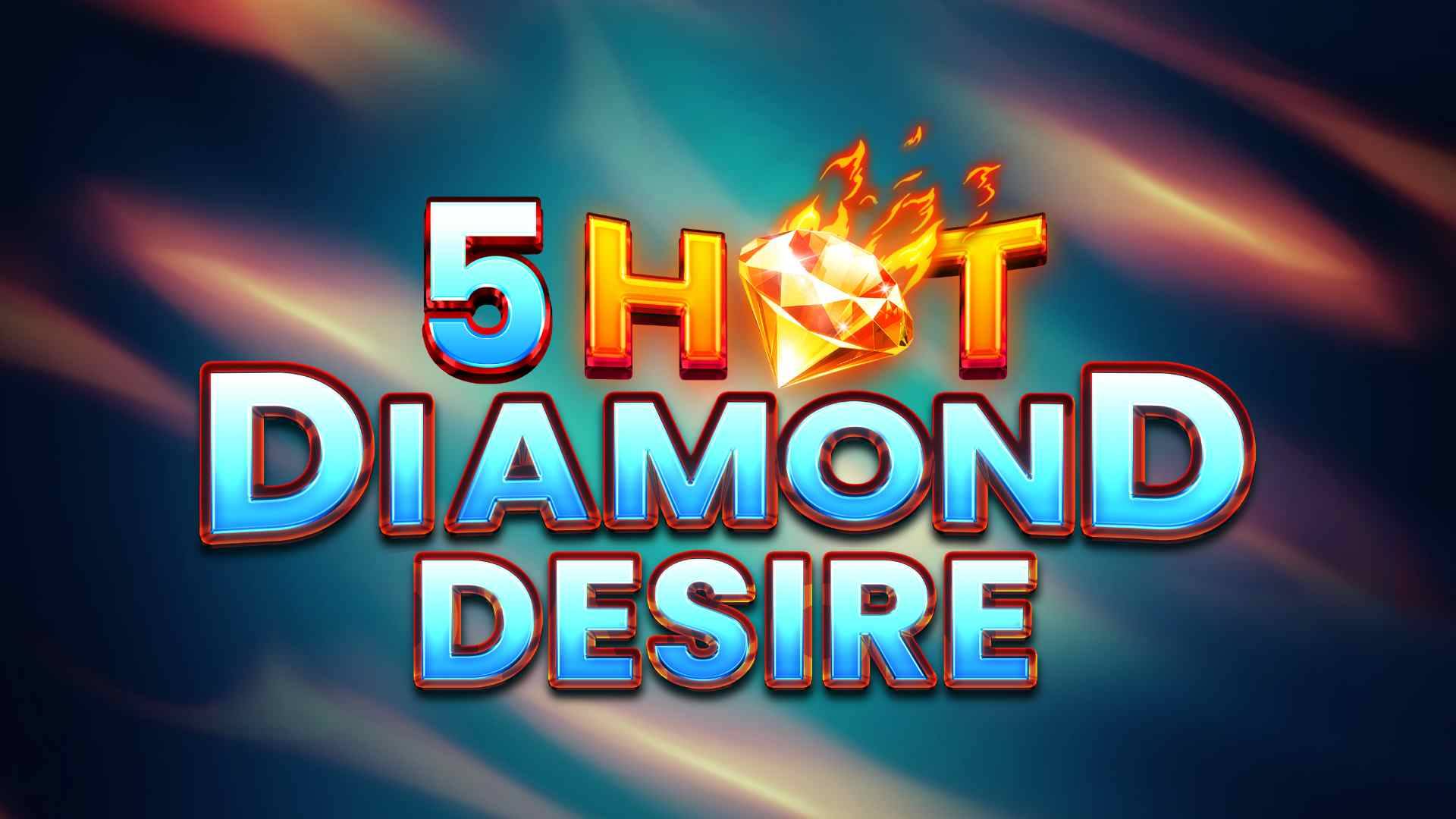 5 Hot Diamond Desire