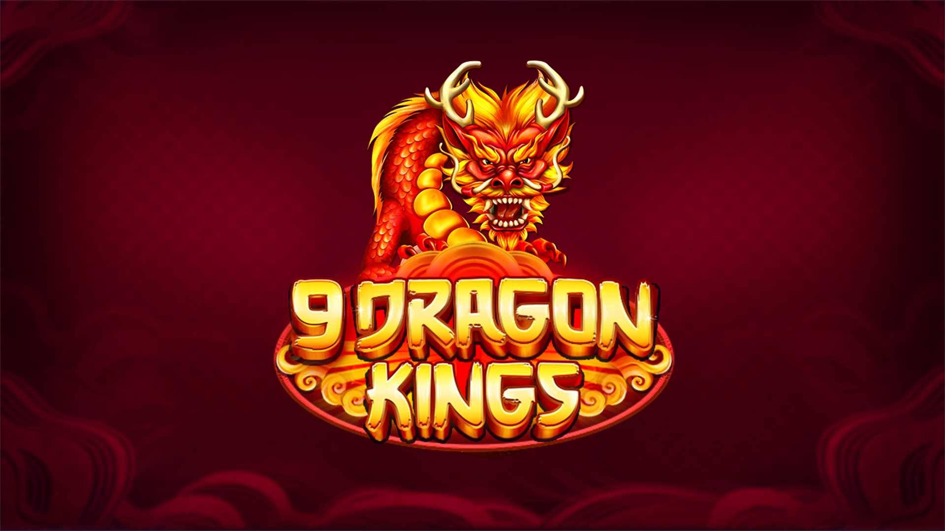 9 Dragon Kings