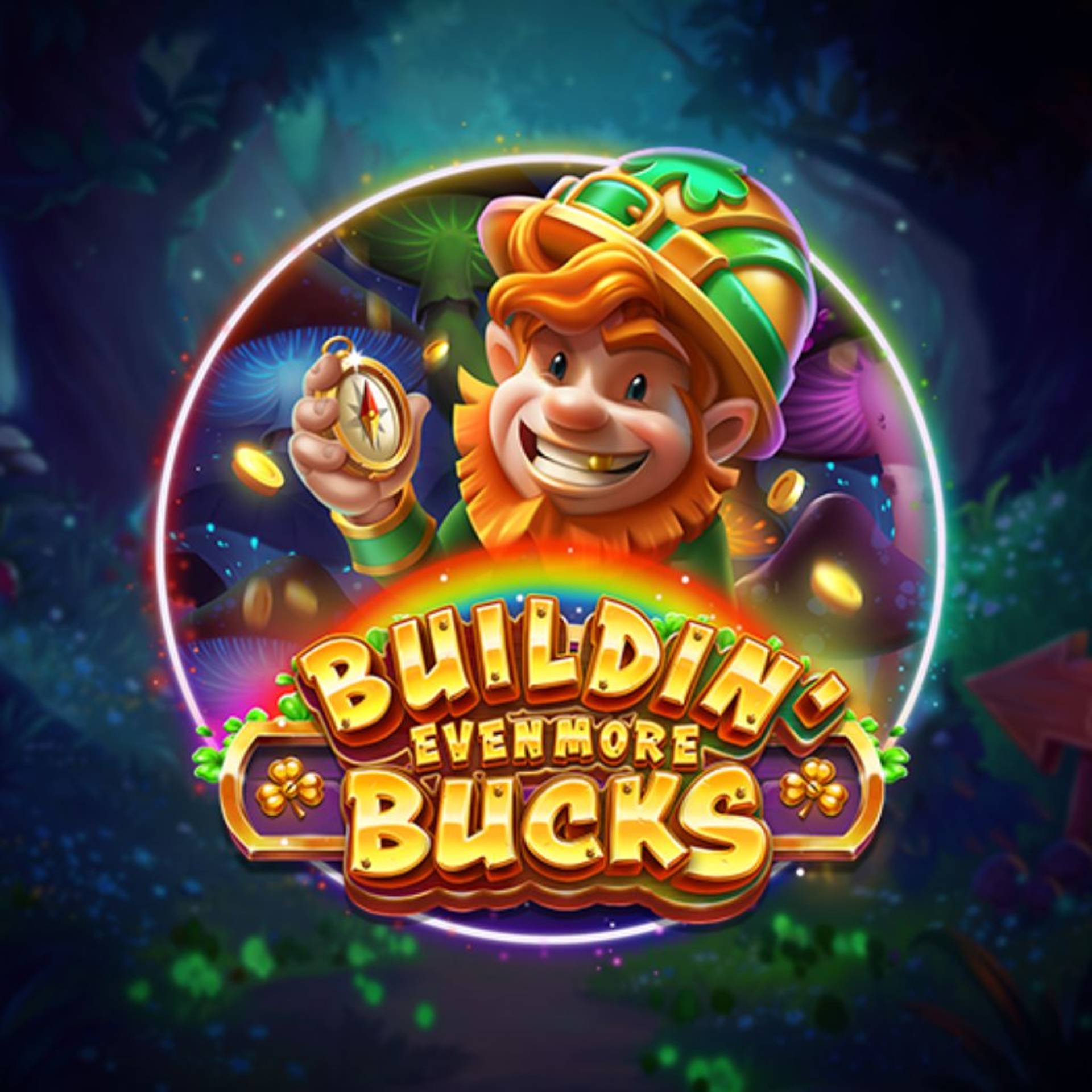 Buildin’ Even More Bucks