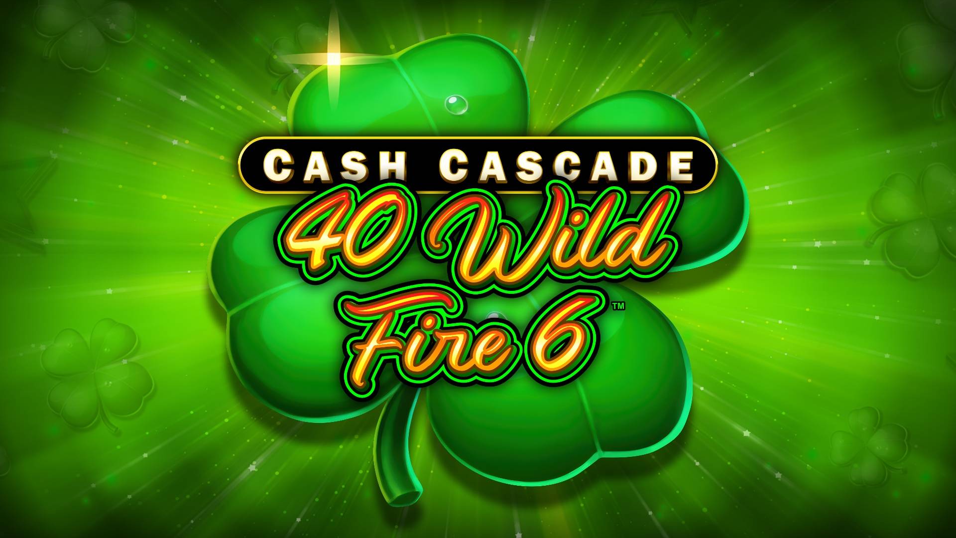 Cash Cascade – 40 Wild Fire 6