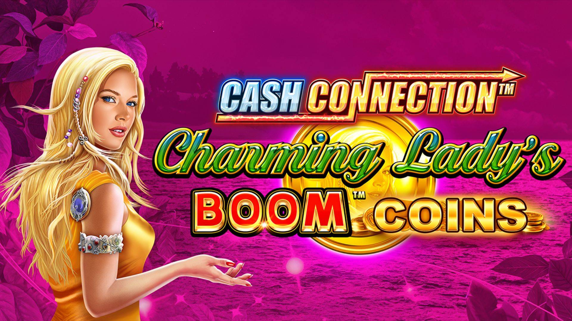 Cash Connection - Charming Lady's Boom Coins