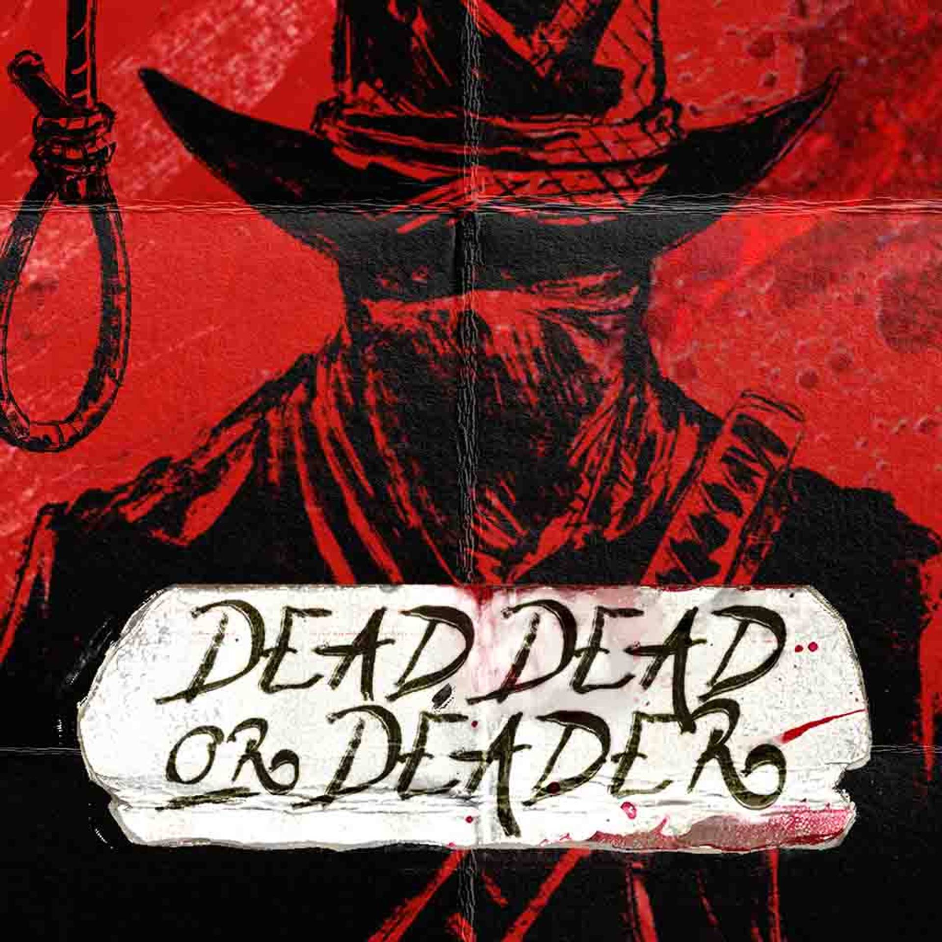 Dead, Dead or Deader