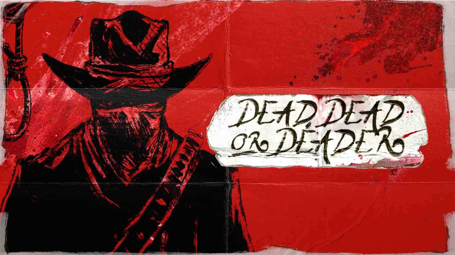 Dead, Dead or Deader