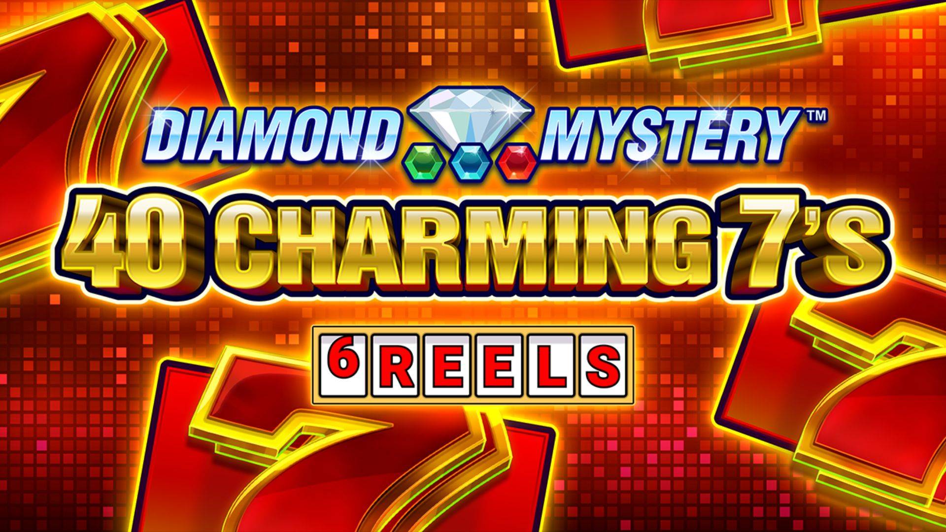 Diamond Mystery - 40 Charming 7's 6 Reels