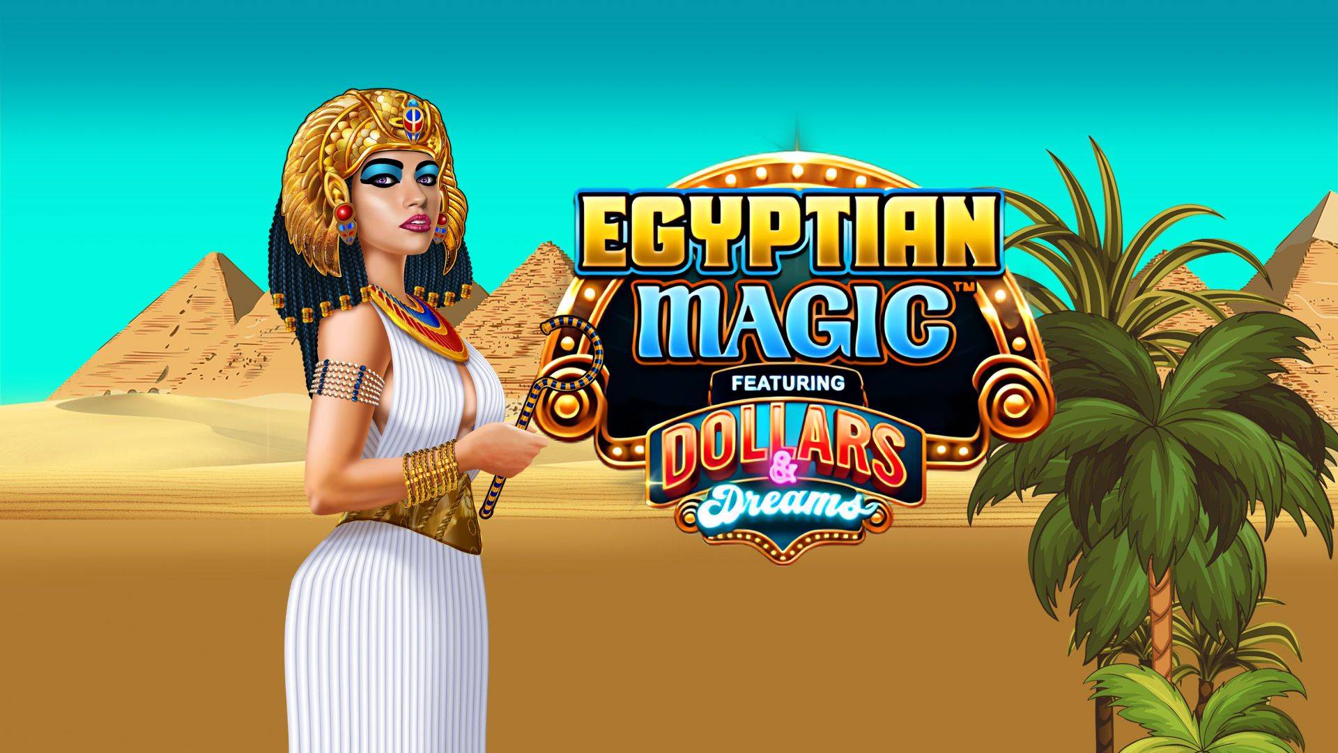 Egyptian Magic Dollars & Dreams