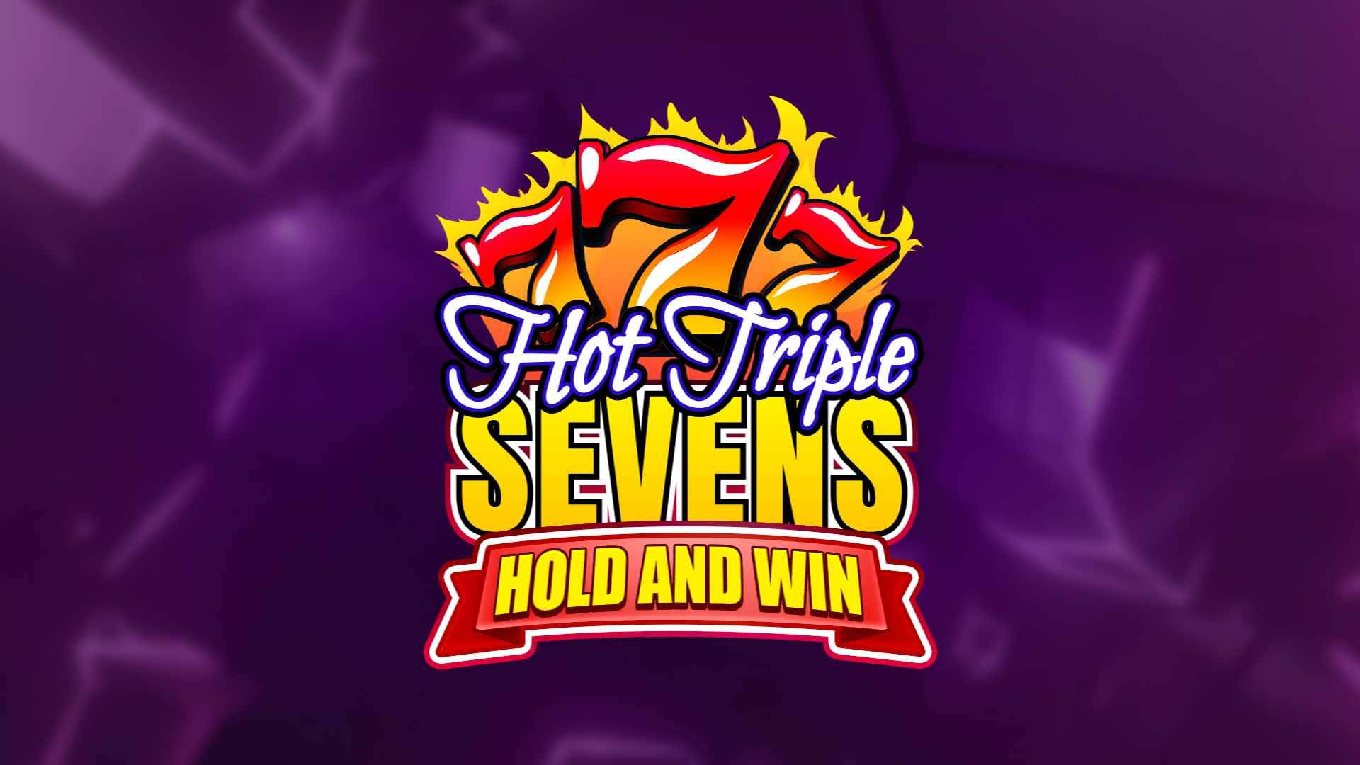 Hot Triple Sevens Hold and Win