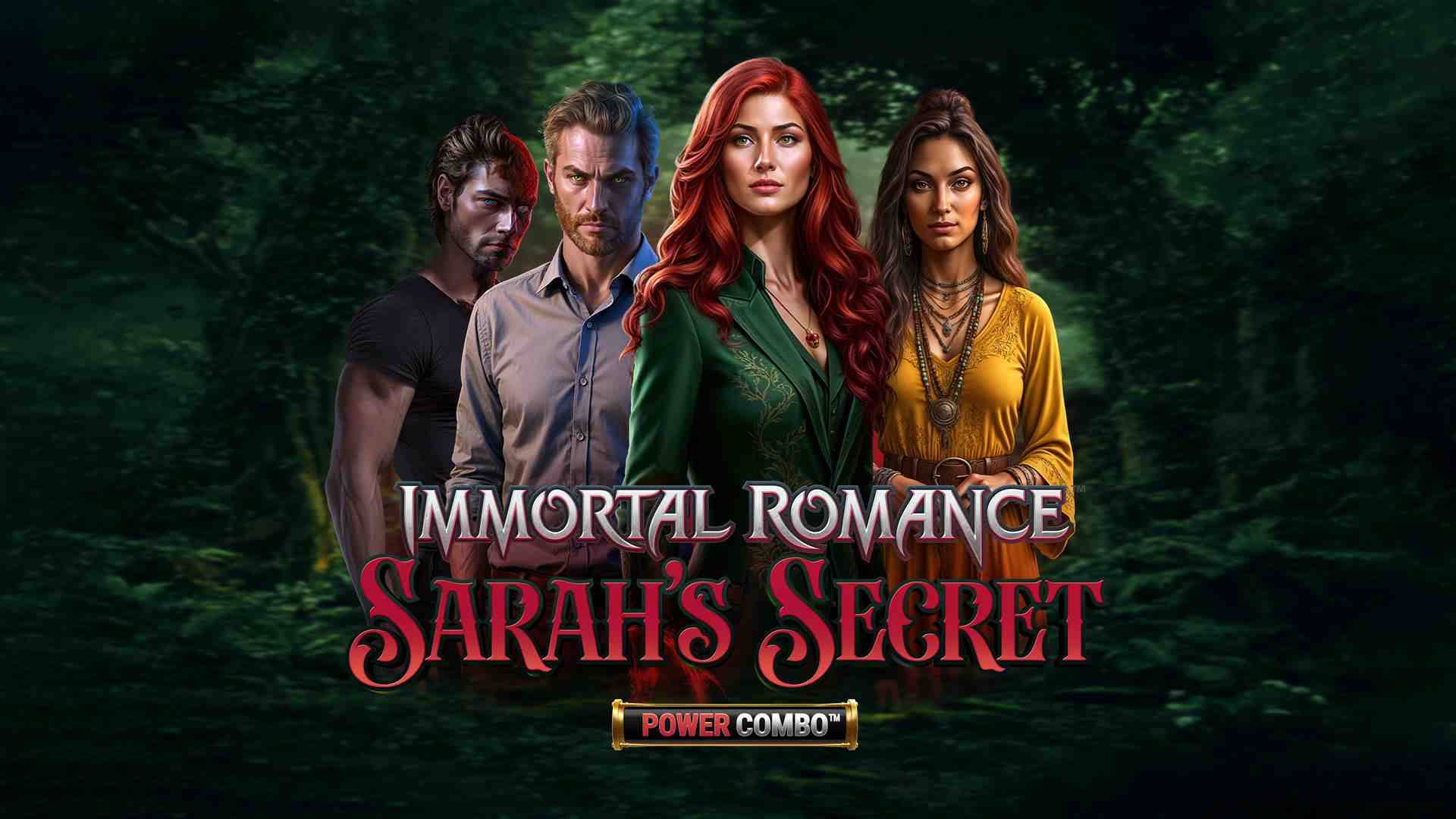 Immortal Romance: Sarah’s Secret Power Combo