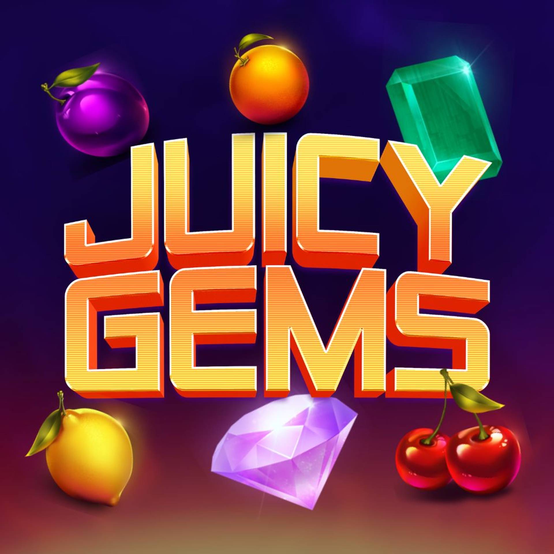 Juicy Gems