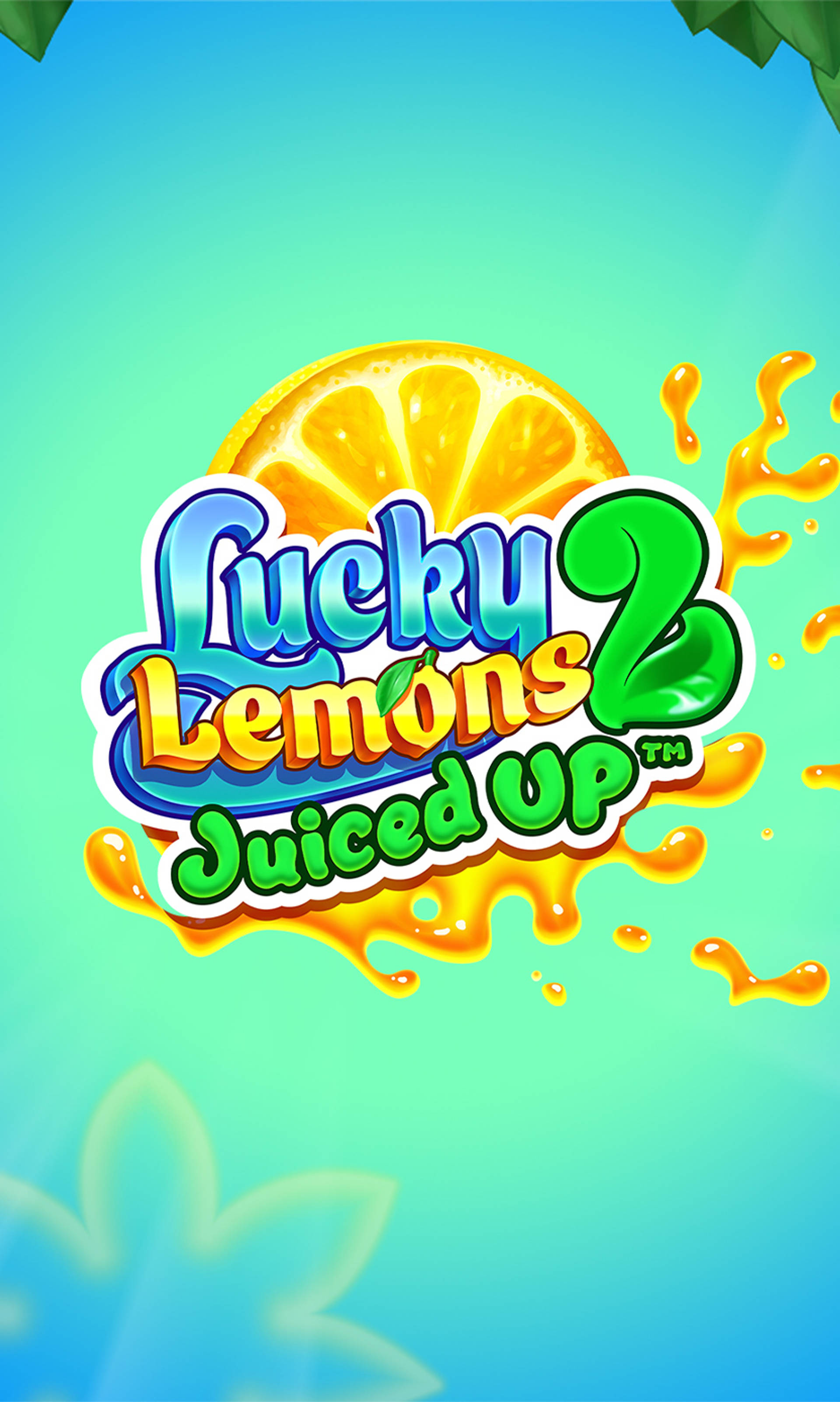 Lucky Lemons 2 - Juiced Up