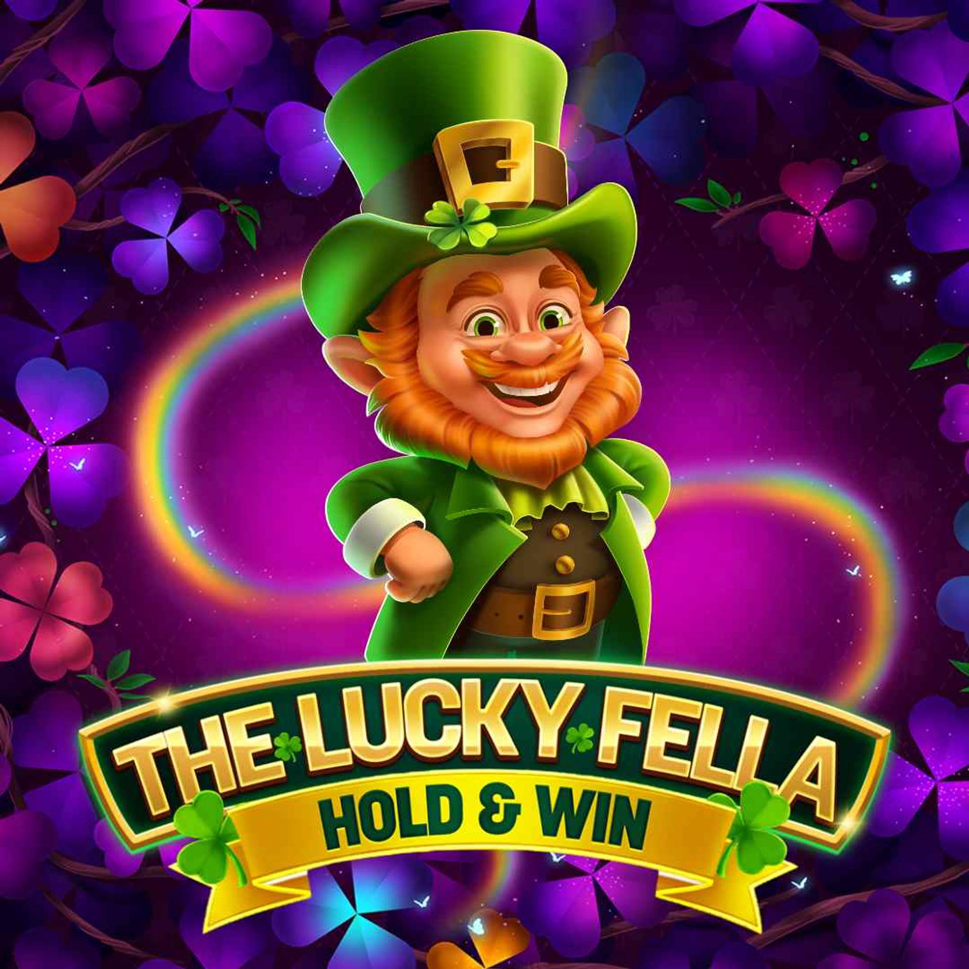 The Lucky Fella: Hold & Win