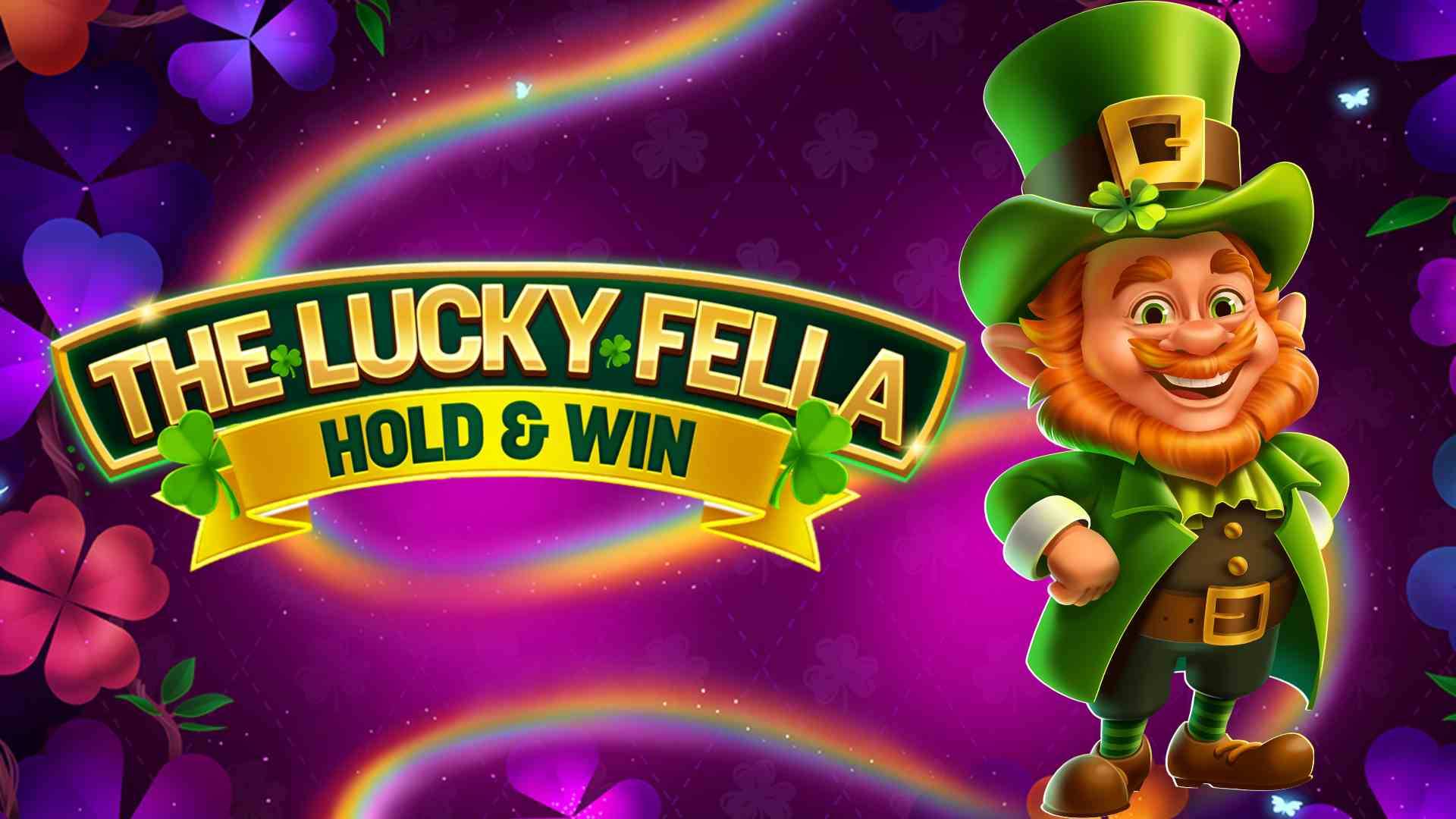 The Lucky Fella: Hold & Win